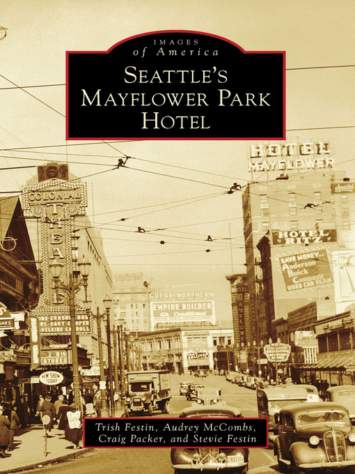 Title details for Seattle's Mayflower Park Hotel by Trish Festin - Available